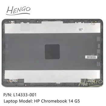L14333 - 001 Gri Orijinal Yeni HP Chromebook 14 G5 Üst Kapak Lcd Kapak arka kapak Arka Kapak Bir Kapak
